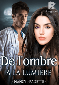 De l'ombre  à la lumière