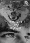 Buying the Slave Alpha