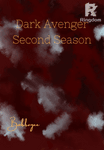 Dark Avenger Second Season!