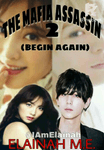 THE MAFIA ASSASSIN 2 (Begin Again)