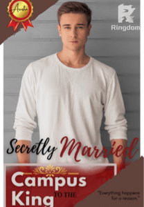 Secretly Married To The Campus King (Filipino)