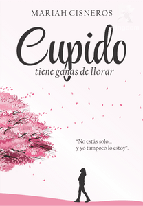 Cupido tiene ganas de llorar