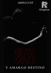 Dulce, cruel, y amargo destino ©