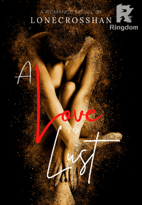 A LOVE TO LUST