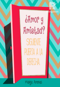 ¿Amor y Amistad? Siguiente Puerta a la Derecha