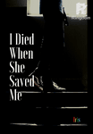 I Died When She Saved Me
