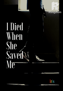 I Died When She Saved Me