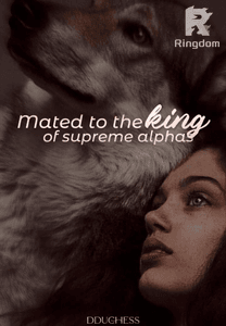 Mated To The King Of Supreme Alphas