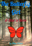 The Butterfly Girl: A Star is Born