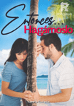 Entonces Hagámoslo