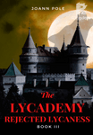 The Lycademy - Rejected Lycaness