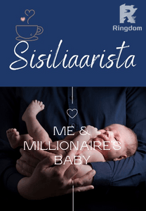 ME & MILLIONAIRE'S BABY