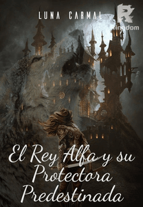 El Rey Alfa y su Protectora Predestinada