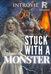 Stuck with a Monster