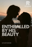 Enthralled By His Beauty