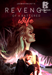REVENGE OF A BATTERED WIFE