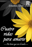 CUATRO VIDAS PARA AMARTE