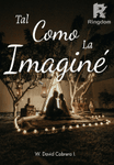 Tal Como La Imaginé