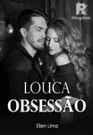 louca obsessão