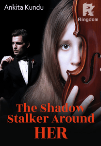 The Shadow Stalker Around Her