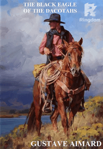 The Black Eagle of the Dacotahs