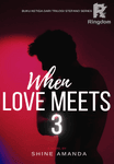 When Love Meets season 3 18+
