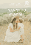 Nanny To Mommy