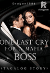 One Last Cry for a Mafia Boss (Tagalog Story)