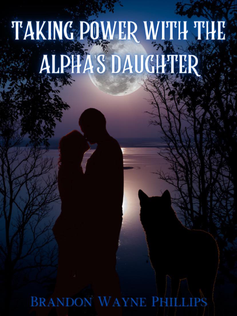 Taking Power With The Alpha's Daughter