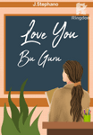 Love You, Bu Guru