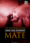 The Watcher Alpha and His Hidden Mate