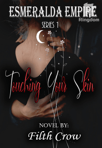 Esmeralda Empire 1- Touching Your Skin