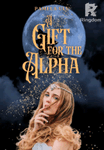 A GIFT FOR THE ALPHA