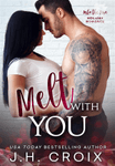 Melt With You