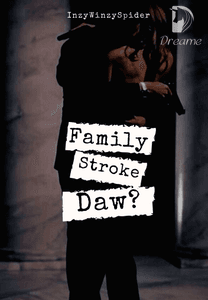 Chapter 3 - Family Stroke Daw? - Dreame