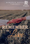 Remember To Love 
