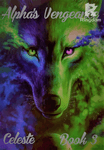 Alpha's Vengeance 