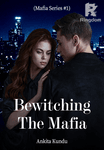 Bewitching The Mafia(Mafia Series #1)
