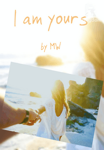 I am yours