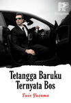 Tetangga Baruku Ternyata Bos