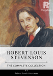 Robert Louis Stevenson – The Complete Collection