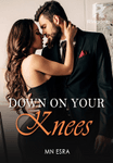 Down On Your Knees 