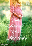 Tres amores por accidente (El mejor Regalo)