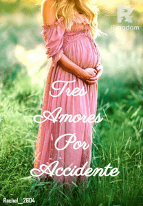 Tres amores por accidente (El mejor Regalo)