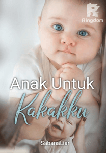 Anak Untuk Kakakku