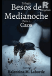 BESOS DE MEDIANOCHE 2: CAOS [COMPLETA Y GRATIS]