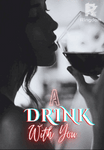 A Drink With You