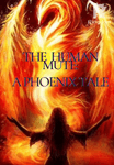 The Human Mute: A Phoenix Tale 