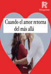 Cuando el amor retorna del más allá 
