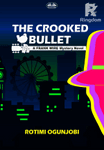 The Crooked Bullet